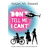 Don't Tell Me I Can't - Paperback