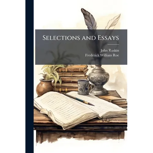 Selections and Essays