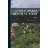 Sunny Memories of Foreign Lands; Volume 2 - Paperback