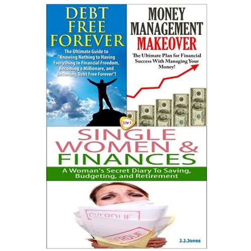 Debt Free Forever & Money Management Makeover & Single Women & Finances
