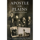 Apostle to the Plains: The Life of Father Nicola Yanney