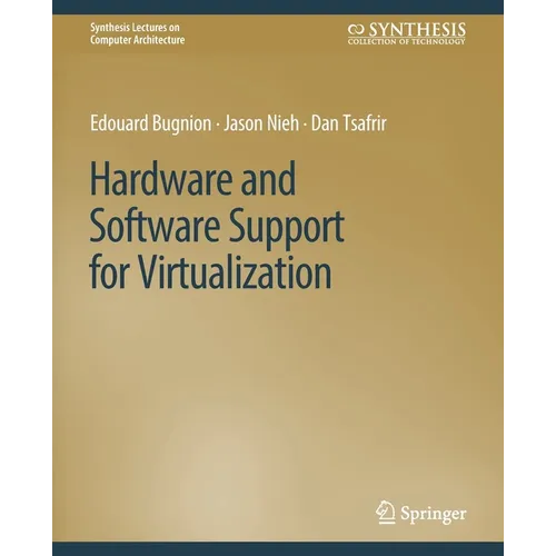 Hardware and Software Support for Virtualization