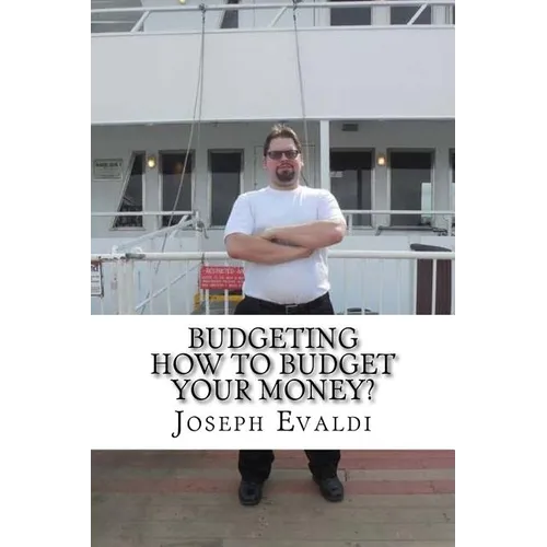 Budgeting: How to Budget Your Money