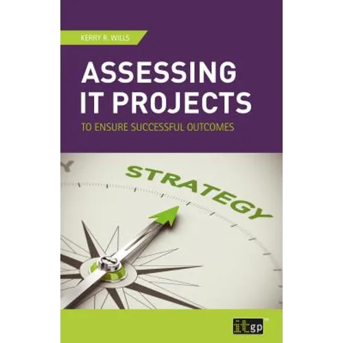 Assessing IT Projects to Ensure Successful Outcomes