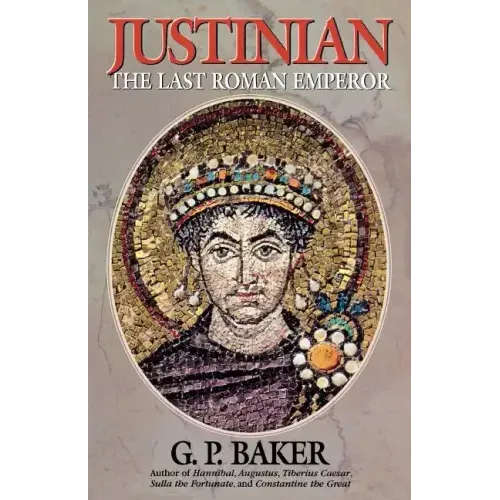 Justinian: The Last Roman Emporer