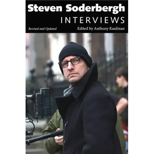 Steven Soderbergh: Interviews, Revised and Updated