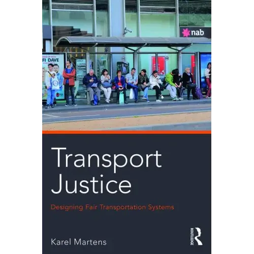 Transport Justice: Designing fair transportation systems