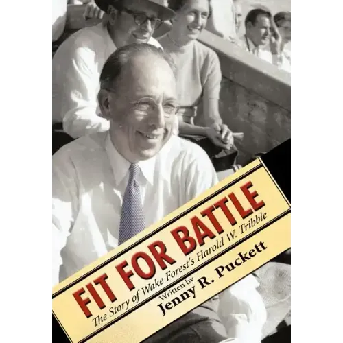 Fit for Battle: The Story of Wake Forest's Harold W. Tribble