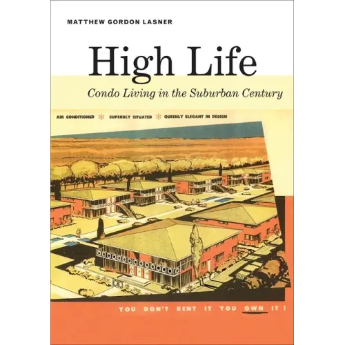 High Life: Condo Living in the Suburban Century