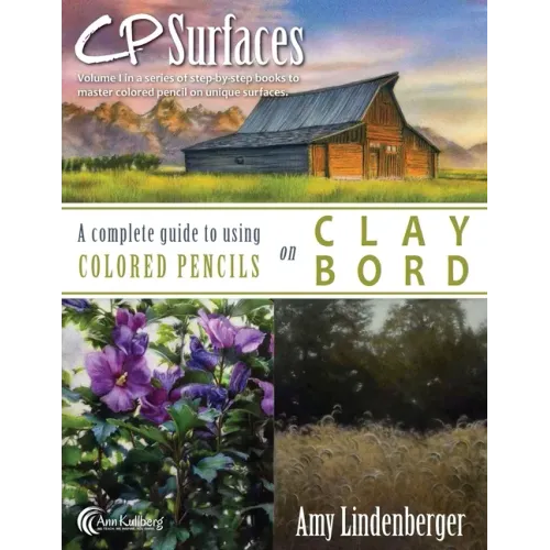 CP Surfaces: A Complete Guide to Using Colored Pencils on Claybord
