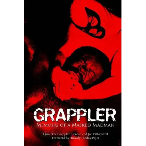 Grappler: Memoirs of a Masked Madman