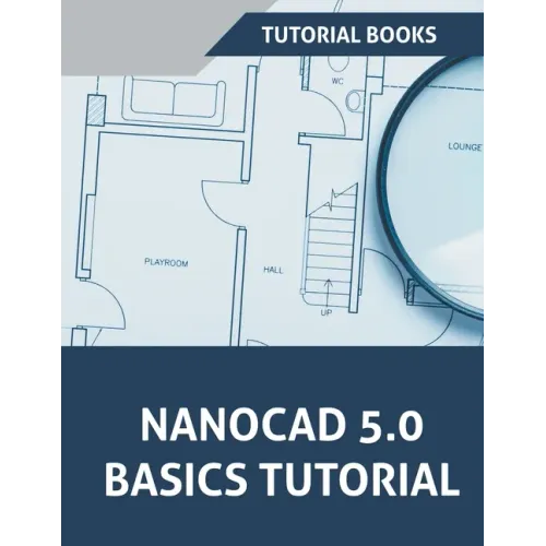 NanoCAD 5.0 Basics Tutorial