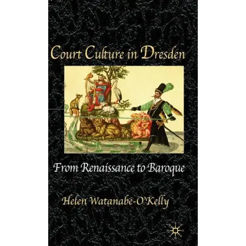 Court Culture in Dresden