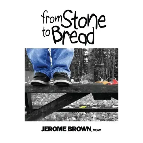 From Stone to Bread
