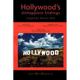 Hollywood's Unhappiest Endings: Legends Never Die