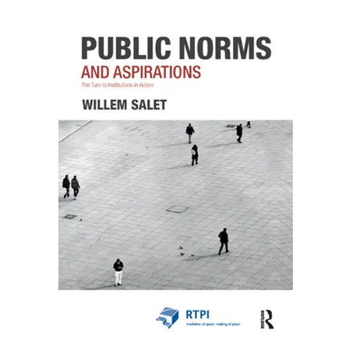 Public Norms and Aspirations: The Turn to Institutions in Action