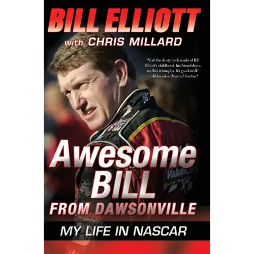 Awesome Bill from Dawsonville: My Life in NASCAR