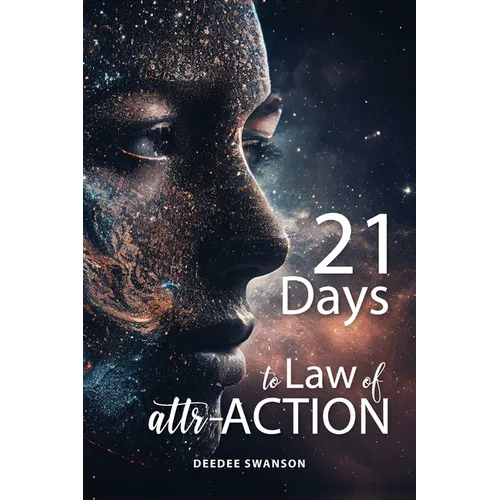 21 Days to Law of attr-ACTION