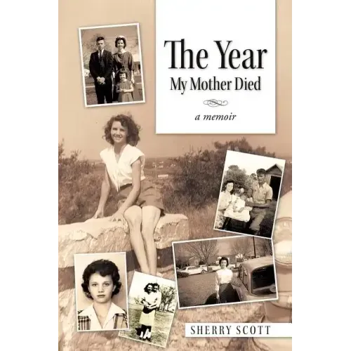 The Year My Mother Died: A Memoir