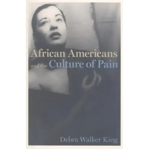 African Americans and the Culture of Pain