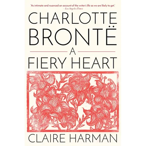 Charlotte Brontë: A Fiery Heart