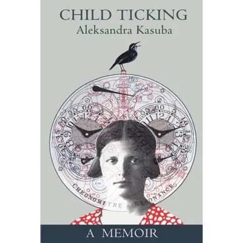 Child Ticking: A Memoir