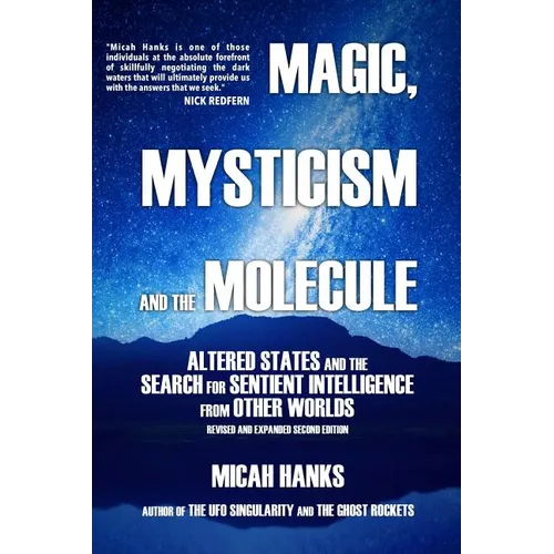 Magic, Mysticism and the Molecule: Altered States and the Search for Sentient Intelligence from Other Worlds