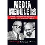 Media Meddlers: The Real Truth about the Murder Case Against Rubin "Hurricane" Carter - Paperback