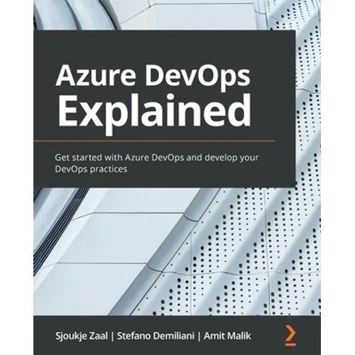 Azure DevOps Explained: Get started with Azure DevOps and develop your DevOps practices