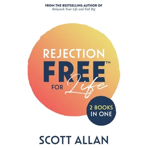 Rejection Free for Life: 2-1 Bundle