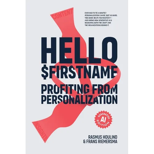 Hello $Firstname - Profiting from Personalization - AI Edition: How Generative AI is Transforming Personalization at Scale