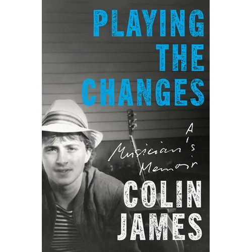 Playing the Changes: A Musician's Memoir