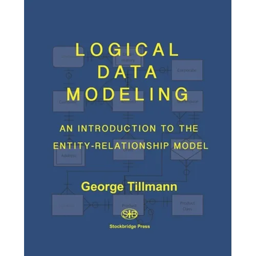 Logical Data Modeling: An Introduction to the Entity-Relationship Model