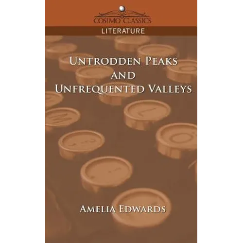 Untrodden Peaks and Unfrequented Valleys