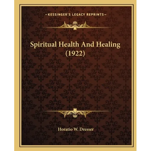 Spiritual Health And Healing (1922)