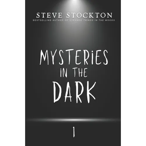 Mysteries in the Dark: Volume 1
