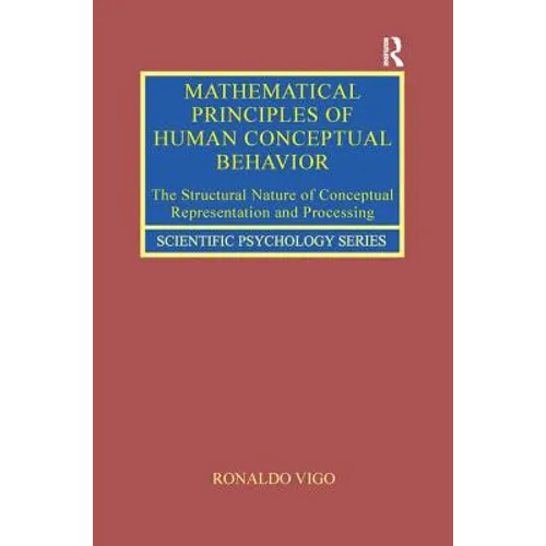 Mathematical Principles of Human Conceptual Behavior: The Structural Nature of Conceptual Representation and Processing