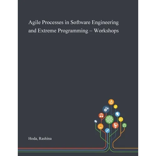 Agile Processes in Software Engineering and Extreme Programming - Workshops