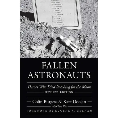 Fallen Astronauts: Heroes Who Died Reaching for the Moon
