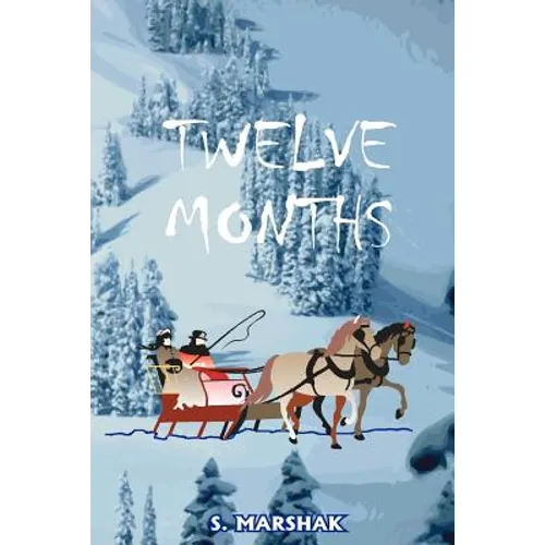 Twelve Months: A Fairy-Tale