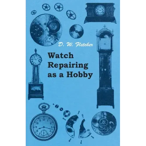 Watch Repairing as a Hobby