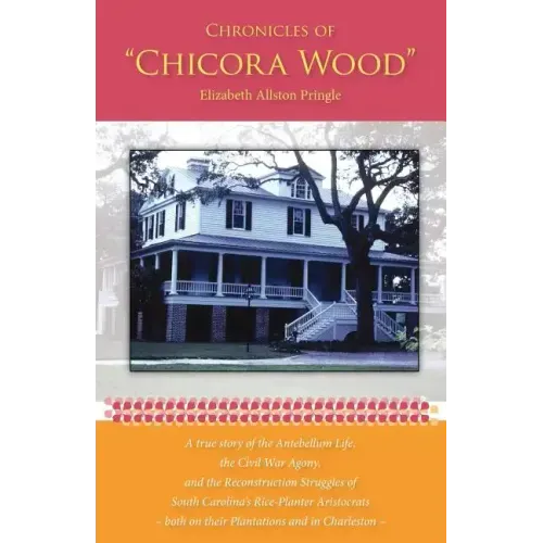 Chronicles of Chicora Wood