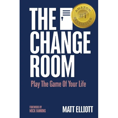The Change Room: Play the Game of Your Life