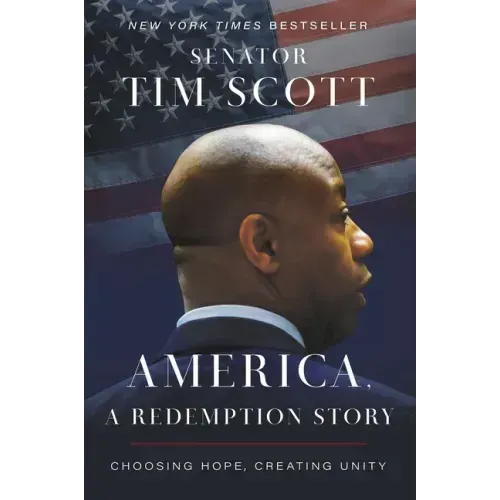 America, a Redemption Story: Choosing Hope, Creating Unity