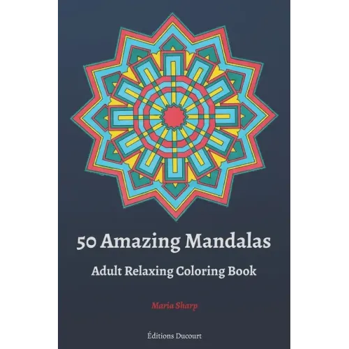 50 Amazing Mandalas Adult Relaxing Coloring Book