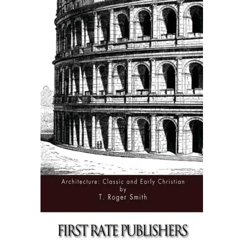 Architecture: Classic and Early Christian
