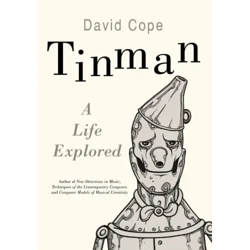 Tinman: A Life Explored