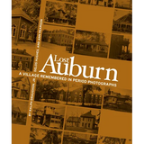 Lost Auburn: A Village Remembered in Period Photographs - Paperback
