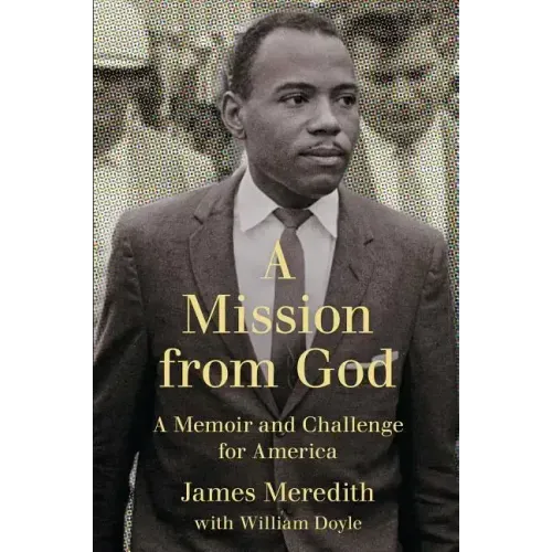 Mission from God: A Memoir and Challenge for America