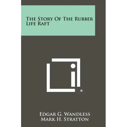 The Story of the Rubber Life Raft